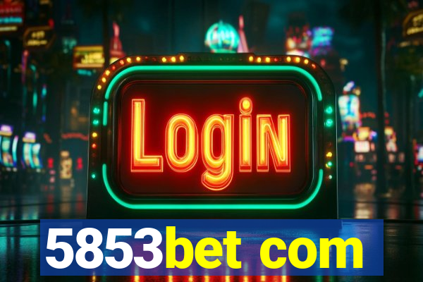 5853bet com